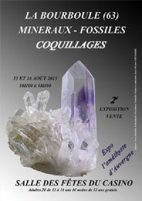 Salon des minéraux, fossiles, bijoux et coquillages. Du 15 au 16 août 2015 à La Bourboule. Puy-de-dome.  10H00